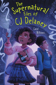 The Supernatural Files of CJ Delaney by Carol Williams, 9780823454129