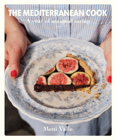 The Mediterranean Cook (A Year of Seasonal Eating) by Meni Valle, 9781922754875