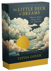 The Little Deck of Dreams (What Your Sleeping Mind Is Telling You About Your Waking Life) by Tzivia Gover, 9781923049178
