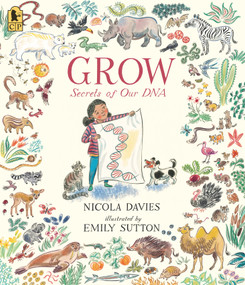 Grow: Secrets of Our DNA by Nicola Davies, Emily Sutton, 9781536234640