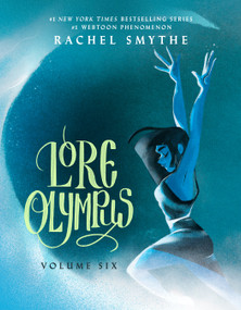 Lore Olympus: Volume Six by Rachel Smythe, 9780593599099