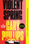 Violent Spring (Deluxe Edition) by Gary Phillips, Walter Mosley, 9781641294393