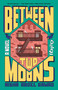 Between Two Moons (A Novel) - 9780593467824 by Aisha Abdel Gawad, 9780593467824