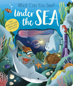 What Can You See? Under the Sea (With peek-through pages and fun facts!) by Molly Littleboy, Maria Perera, 9781664351110
