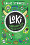 Loki: A Bad God's Guide to Ruling the World ((A Hilarious Middle Grade Fantasy Adventure Inspired by Norse Mythology for Ages 8-12)) by Louie Stowell, Louie Stowell, 9781536226317