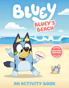 Bluey's Beach: An Activity Book by Penguin Young Readers Licenses, 9780593752517