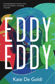 Eddy, Eddy by Kate De Goldi, 9781536232820