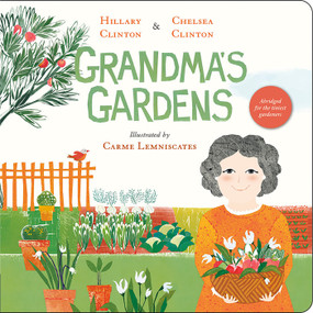 Grandma's Gardens - 9780593690895 by Hillary Clinton, Chelsea Clinton, Carme Lemniscates, 9780593690895