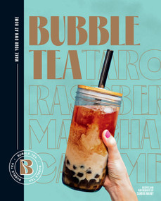 Bubble Tea (Make Your Own at Home) by Sandra Mahut, 9781922754981