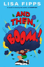 And Then, Boom! by Lisa Fipps, 9780593406328