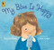 My Blue Is Happy - 9781536235944 by Jessica Young, Cátia Chien, 9781536235944