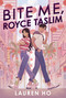 Bite Me, Royce Taslim by Lauren Ho, 9781368095358