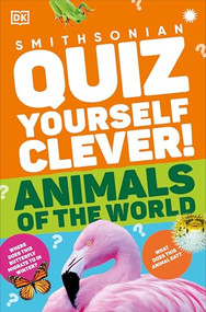 Quiz Yourself Clever! Animals of the World by DK, 9780593841501