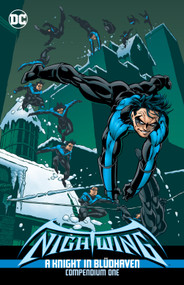 Nightwing: A Knight in Bludhaven Compendium Book One by Chuck Dixon, Dennis O'Neil, Scott McDaniel, Greg Land, 9781779525864