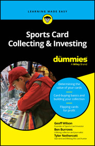 Sports Card Collecting & Investing For Dummies by Geoff Wilson, Ben Burrows, Tyler Nethercott, 9781394225057