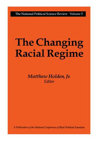 The Changing Racial Regime - 9781560008149 by Matthew Holden, 9781560008149