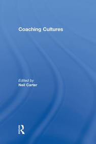 Coaching Cultures - 9781138880603 by Neil Carter, 9781138880603
