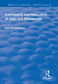 Commuting and Relocation of Jobs and Residences - 9781138726253 by Jos Ommeren, 9781138726253