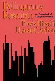 Delinquency Research (An Appraisal of Analytic Methods) - 9781560008439 by Travis Hirschi, Hanan C. Selvin, 9781560008439