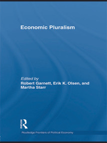 Economic Pluralism - 9780415747417 by Robert F Garnett Jr, Erik Olsen, Martha Starr, 9780415747417
