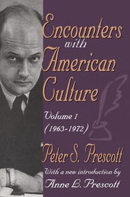 Encounters with American Culture (Volume 1, 1963-1972) - 9781412804967 by Peter Prescott, 9781412804967