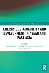 Energy Sustainability and Development in ASEAN and East Asia - 9780367518882 by Phoumin Han, Farhad Taghizadeh-Hesary, Fukunari Kimura, 9780367518882