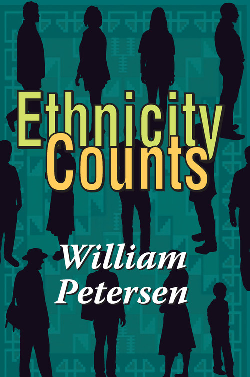 Ethnicity Counts - 9781412849579 by William Petersen, 9781412849579