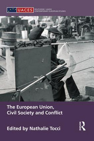 The European Union, Civil Society and Conflict - 9781138829923 by Nathalie Tocci, 9781138829923