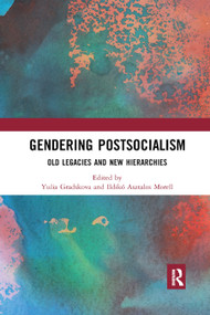 Gendering Postsocialism (Old Legacies and New Hierarchies) - 9780367890759 by Yulia Gradskova, Ildikó Asztalos Morell, 9780367890759
