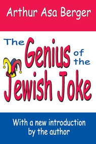 The Genius of the Jewish Joke - 9781412805537 by Arthur Asa Berger, 9781412805537