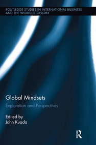 Global Mindsets (Exploration and Perspectives) - 9781138617155 by John Kuada, 9781138617155