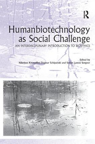 Humanbiotechnology as Social Challenge (An Interdisciplinary Introduction to Bioethics) - 9781138275997 by Dagmar Schipanski, Nikolaus Knoepffler, S L Sorgner, 9781138275997