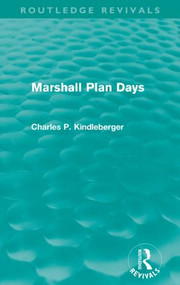 Marshall Plan Days (Routledge Revivals) by Charles P. Kindleberger, 9780415567824