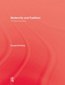 Modernity and Tradition (The Saudi Equation) by Fouad Al-Farsy, 9781138976344