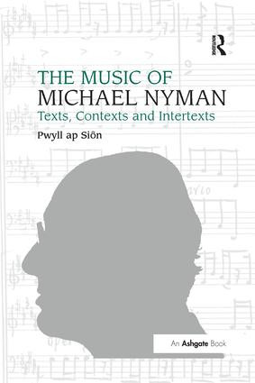 The Music of Michael Nyman (Texts, Contexts and Intertexts) - 9781138267459 by Pwyll ap Siôn, 9781138267459