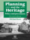 Planning and the Heritage (Policy and procedures) by Michael Ross, 9781138978515