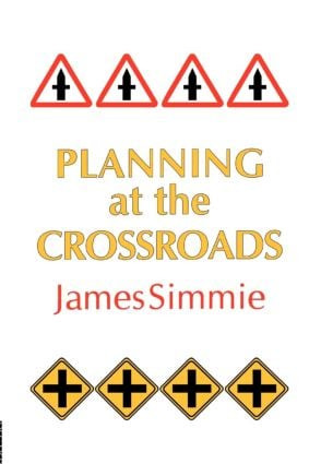 Planning At The Crossroads - 9781857280258 by James Simmie, 9781857280258