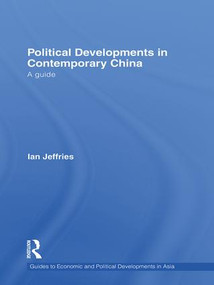 Political Developments in Contemporary China (A Guide) - 9781138978720 by Ian Jeffries, 9781138978720