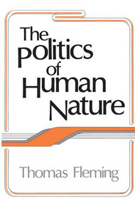The Politics of Human Nature - 9781560006930 by John H. Kautsky, Thomas Fleming, 9781560006930