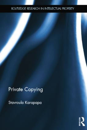 Private Copying - 9781138016835 by Stavroula Karapapa, 9781138016835