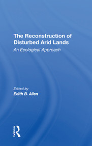 The Reconstruction Of Disturbed Arid Lands (An Ecological Approach) - 9780367310929 by Edith B. Allen, 9780367310929