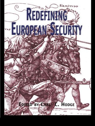 Redefining European Security by Carl C. Hodge, 9780815327929