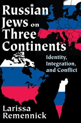 Russian Jews on Three Continents (Identity, Integration, and Conflict) - 9781412848886 by Larissa Remennick, 9781412848886