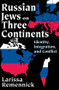 Russian Jews on Three Continents (Identity, Integration, and Conflict) - 9781412848886 by Larissa Remennick, 9781412848886
