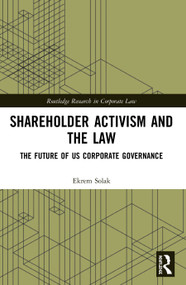 Shareholder Activism and the Law (The Future of US Corporate Governance) - 9780367497576 by Ekrem Solak, 9780367497576