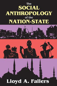 The Social Anthropology of the Nation-State - 9781412818667 by Lloyd Fallers, 9781412818667