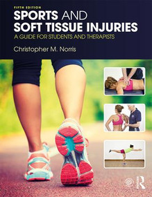 Sports and Soft Tissue Injuries (A Guide for Students and Therapists) - 9781138106598 by Christopher Norris, 9781138106598