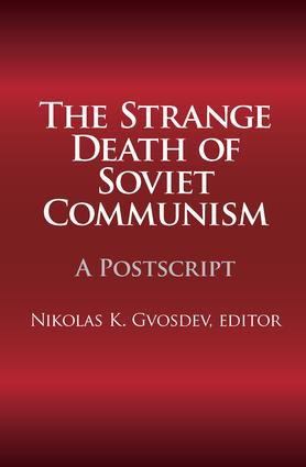 The Strange Death of Soviet Communism (A Postscript) - 9781412806985 by Nikolas K. Gvosdev, 9781412806985