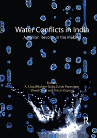 Water Conflicts in India (A Million Revolts in the Making) - 9781138376755 by K.J. Joy, Suhas Paranjape, Biksham Gujja, Vinod Goud, Shruti Vispute, 9781138376755