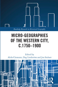 Micro-geographies of the Western City, c.1750-1900 - 9780367702311 by Alida Clemente, Dag Lindström, Jon Stobart, 9780367702311